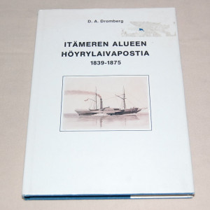 D.A. Dromberg Itämeren alueen höyrylaivapostia 1839-1875